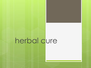 herbal cure

 