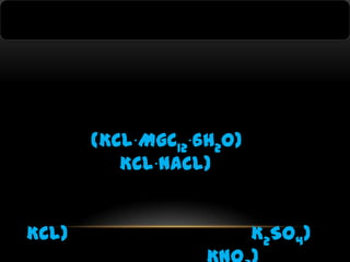 (KCl∙MgC12∙6H2O)
KCl∙NaCl)
KCl)

K2SO4)

 
