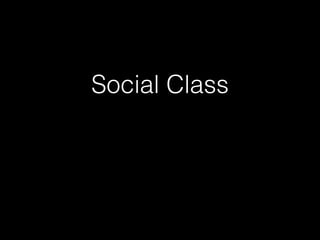 Social Class

 