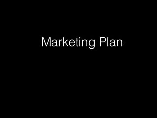 Marketing Plan

 