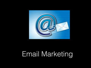 Email Marketing

 