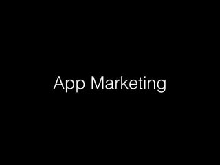 App Marketing

 