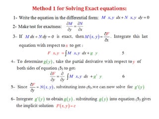 M x, y dx N x, y dy
M
y

F x, y

F
y

N
x

M x, y dx

y

M x, y dx

g y

g y

5

6

0

 