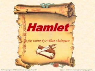 A play written by :William Shakespeare 
http://www.sstrinitamarino.it/Aeropago/pergamena_http://www.pipaergosum.it/CMS/images/stories/pergamena_pp.gif&imgrefurl= 3.jpg&imgrefurl= 
 