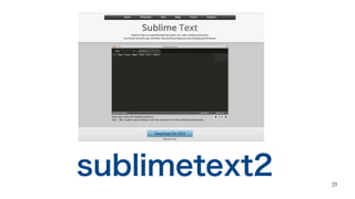 25
sublimetext2
 