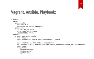 Vagrant. Ansible. Playbook:
17
 
