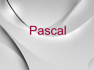 Pascal
 