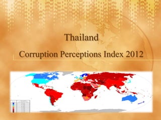 Thailand
Corruption Perceptions Index 2012
 