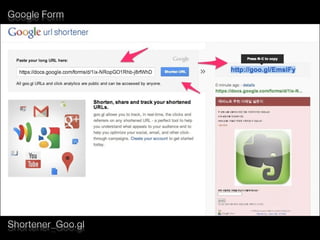 Google Form
Shortener_Goo.gl
 