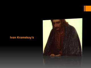 Ivan Kramskoy’s