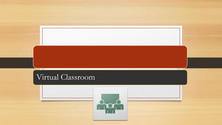 Virtual Classroom
 