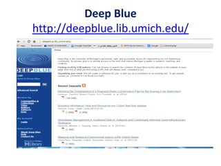 Deep Blue
http://deepblue.lib.umich.edu/
 