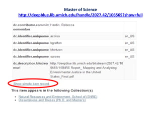 Master of Science
http://deepblue.lib.umich.edu/handle/2027.42/106565?show=full
 