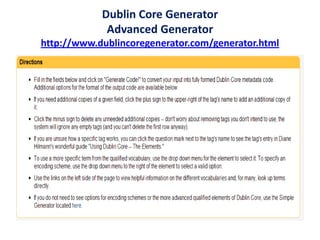 Dublin Core Generator
Advanced Generator
http://www.dublincoregenerator.com/generator.html
 