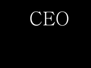 CEO
 