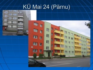 KÜ Mai 24 (Pärnu)KÜ Mai 24 (Pärnu)
 