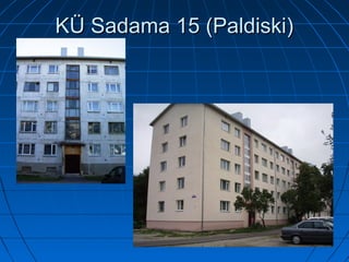 KÜ Sadama 15 (Paldiski)KÜ Sadama 15 (Paldiski)
 