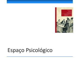 Espaço Psicológico
 