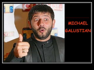 MICHAEL
GALUSTIAN
 