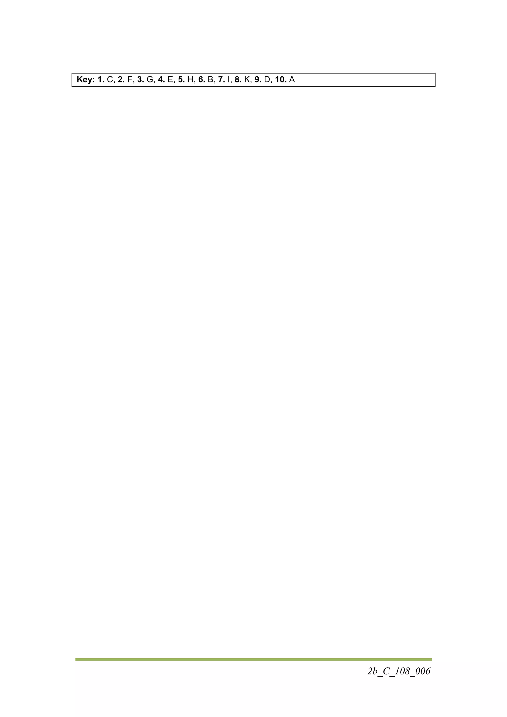 2b_C_108_006
Key: 1. C, 2. F, 3. G, 4. E, 5. H, 6. B, 7. I, 8. K, 9. D, 10. A
 