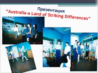 Презентация“Australia-a Land of Striking Differences”
 