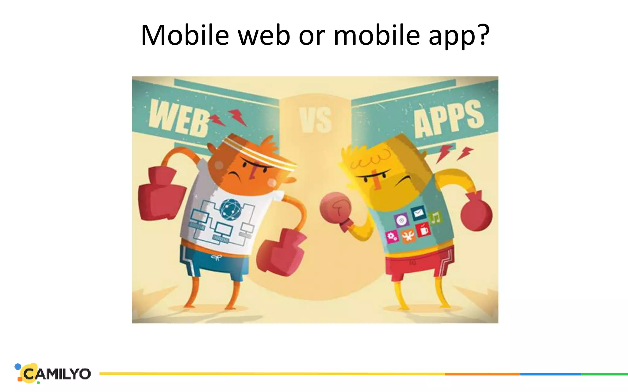 Mobile web or mobile app?
 
