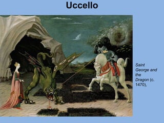 Uccello
Saint
George and
the
Dragon (c.
1470),
 
