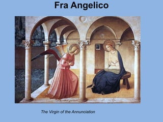 Fra Angelico
The Virgin of the Annunciation
 