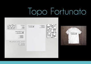 Topo Fortunato
 