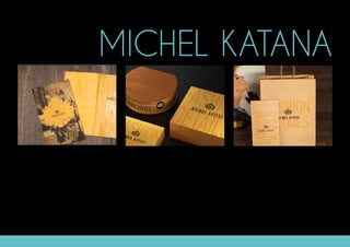 MICHEL KATANA
 