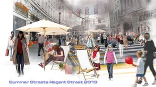 Summer Streets Regent Street 2013
 