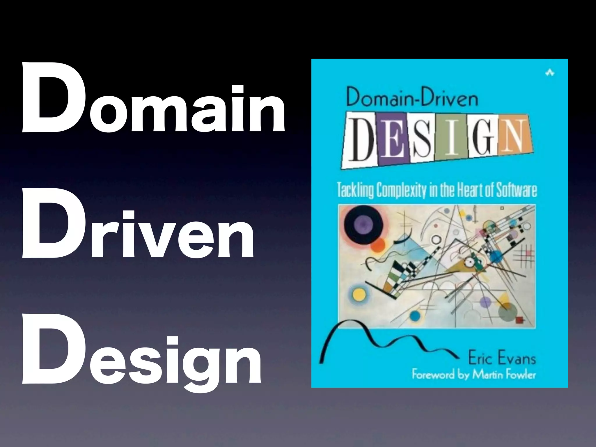 Domain
Driven
Design
 