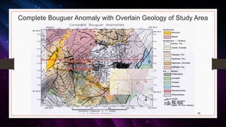 Complete Bouguer Anomaly with Overlain Geology of Study Area
92
 