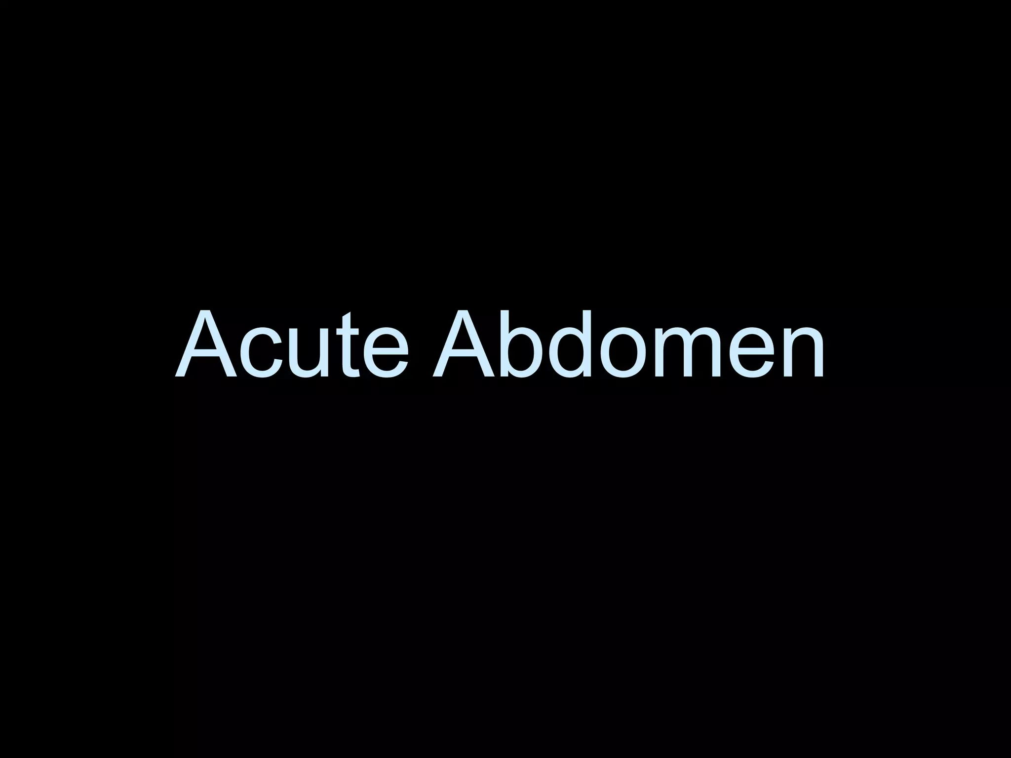 Acute AbdomenAcute Abdomen
 