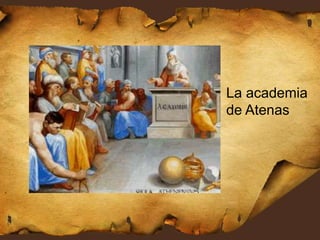 La academia
de Atenas
 