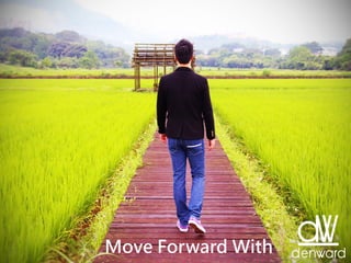 Move Forward With
 