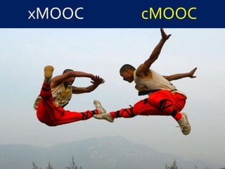 xMOOC cMOOC
 