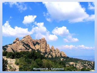 MMoonnttsseerrrraatt -- CCaattaalloonniiaa 
 