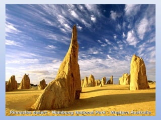 Pinnacles desert - Nambung National PPaarrkk -- WWeesstteerrnn AAuussttrraalliiaa 
 