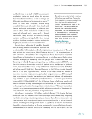 Chapter 3 The importance of addressing risk 105 
way of protecting small farmers against the effects of severe weather shocks, where 
payments are triggered by pre-specified patterns of the index (which is usually defined 
in terms of objective, measurable assessments of weather events like rainfall). Pilot 
schemes have been undertaken in all developing regions, and while in many countries 
there are only hundreds of smallholder farmers who benefit, in India some 2.1 million 
index insurance policies have been sold through private insurance schemes since 2003. 
While index insurance has potential as a risk management tool, its implementation 
faces challenges. Contract design is very expensive and must be tailored to the 
agroecological conditions of each area. Experience with insurance is limited among 
poor rural people, and organizations that know these clients, like farmers’ associations 
and MFIs or other delivery channels, must be used to reach out to them. In addition, 
there are few weather stations to provide data for the index, and private insurers 
initially may be reluctant to move into this field, since they would bear the costs of 
developing new products that could be relatively easy for competitors to copy. As such, 
it remains up to the public sector and NGOs to finance the public goods and establish 
the preconditions that will enable private insurers to invest in this area.138 This suggests 
that significant institutional development and investments (including private-public 
partnerships) are needed. Key lessons learned to date are shown in box 5. 
Social protection 
Besides mainstreaming risk management in government sectoral policies and 
investments for rural poverty reduction, states can develop policies and institutions 
that specifically aim to enhance resilience among poor households. Social protection 
in particular is concerned with the ways in which individuals’ or households’ 
resilience to adverse events can be strengthened, and it can be defined as the public 
actions taken in response to levels of vulnerability, risk and deprivation that are 
deemed socially unacceptable within a given society.139 
Since the 1980s, social protection programmes have multiplied – not only in 
middle-income countries but also in least developed countries – and many governments 
have begun to see them as a leading tool in reducing poverty, especially for the poorest. 
A wide range of social protection measures are being implemented. Conditional cash 
transfers are widespread in Latin America: they include Mexico’s Oportunidades and 
Brazil’s Bolsa Família, as well as Honduras’s Programa de Asignación Familiar and 
Nicaragua’s Red de Protección Social, well-known programmes that are typically 
targeted at very poor families and seek to combine the short-term goal of poverty 
alleviation with the long-term objective of breaking intergenerational poverty by 
making transfers conditional on things such as school attendance or immunization of 
children. They also include employment guarantee and public works schemes, such as 
India’s National Rural Employment Guarantee Act (NREGA), which by 2007/2008 
provided 100 days’ employment to 30 million poor rural households, or Ethiopia’s 
  
 