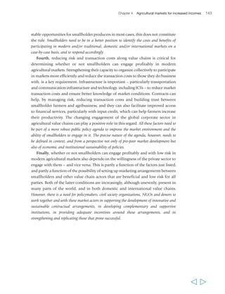 146 Rural Poverty Report 2011 
Abibatou Goudiaby, 21 years old, belongs to 
a polygamous farming family in Kagnarou 
village, Casamance, Senegal. Although she 
would have liked to do “something better” 
than farming, she says, “Agriculture is all I 
know… So I have to take farming seriously.” 
Abibatou is concerned that animal husbandry 
practices have deteriorated. “Nowadays people 
don’t bother,” she says. “They find it hard to 
get water for cattle to drink, let alone washing 
their sheep and other chores. People devote 
themselves to activities that bring immediate 
money. They don’t have the patience and the 
long-term work of our fathers.” 
She observes that because of the short rain 
cycle, people have to plan carefully and work 
fast. “You need to hire help from the 
agricultural associations to plant fast… So you 
tell them in advance while you are working on 
the groundnut fields, after the millet. Then it is 
time to plough rice fields and plant your rice. 
You have to plan your work very tightly, 
otherwise you will have nothing.” 
The traditional tilling tool is inadequate in 
current climatic conditions, Abibatou says. “We 
should also adapt our working equipment… 
now that the rainy season is shorter, the 
kadiandou doesn’t allow you to work fast 
enough.” Significantly, the improved working 
equipment she desires is not sophisticated 
machinery but a cart drawn by oxen: “If I had 
a cart with oxen, proper equipment to weed 
the grass, our lives would improve fast, and 
we could forget poverty… ” 
Illiterate herself, she believes education helps 
people farm more efficiently, as well as giving 
them wider opportunities. “Any knowledge you 
have from your education can help you be 
more efficient in your work, be it agricultural 
production or cattle breeding… For instance 
you get to know what fertilizers or what 
seeds to use or how to use them… Suppose 
you want to raise sheep. If you are educated 
you can know what the best feed for the sheep 
is. If a sheep falls ill and the vet prescribes a 
medicine… you will do the right thing.” 
She also sees agricultural associations as 
valuable and mentions one that gave her high-quality 
rice seeds. “I got the best crop I have 
ever had out of those seeds,” she remarks. 
 