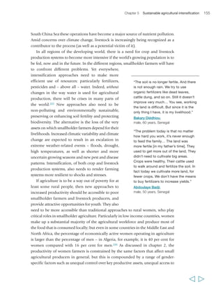 158 Rural Poverty Report 2011 
enhancement through the harnessing of agroecological processes; a selective and 
frugal use of external inputs; the use of crop varieties and livestock breeds that are 
resistant to stress (e.g. drought, salinity, disease) and have a high ratio of productivity 
to use of externally-derived inputs; minimal use of technologies or practices that have 
adverse impacts on the environment and human 
health; and productive use of human capital in the 
form of knowledge and capacity to adapt and 
innovate, and social capital to resolve common 
landscape-scale problems. 
There is great diversity of practices associated with 
sustainable agricultural intensification. Conservation 
agriculture practices involve reduced or no tillage and 
the use of cover crops to improve soil fertility and 
water retention, reduce soil erosion and improve 
recharge of aquifers. Integrated pest management 
(IPM) uses the pest’s natural predators as an 
alternative to pesticide use. Integrated plant nutrient 
management promotes the combined use of mineral, 
organic and biological resources to ensure ecosystem 
sustainability. Well-integrated crop and livestock/fish 
systems increase the diversity and environmental 
sustainability of smallholder production systems, 
while reducing waste and pollution. Improved water 
management, including drainage, micro-irrigation 
and in-field rainwater management, increases 
agricultural productivity, reduces waste and prevents 
salinization. Crop rotation prevents the build-up of 
pathogens and pests, balances the fertility demands 
of various crops, replenishes nitrogen through the 
growing of legume crops, and improves soil structure 
and fertility by alternating deep-rooted and shallow-rooted 
plants. Agroforestry combines agricultural 
and forestry technologies to create more diverse, 
productive, healthy and sustainable land-use systems. 
A whole range of techniques, such as gulley 
reclamation, terracing, bunding and planting pits can 
be used to conserve water and prevent soil erosion. These practices can be used 
concurrently, and substantial synergies may be realized by doing so. 
None of these practices represent stark alternatives to conventional approaches to 
intensification based primarily on use of irrigation water, improved seeds and 
  
In Androy, Madagascar, a local 
NGO (ALT) has been promoting the 
reintroduction of sorghum as a 
sustainable and drought-resistant crop 
and has also provided training for 
farmers in how to plant and look after 
the crop. IFAD has supported ALT to 
extend this reintroduction to more 
communities. “This is how they trained 
us… I didn’t follow the plough with the 
ampemba (sorghum), but tossed the 
seed over the ploughed area and 
covered it with my foot… Then after 
three days they sprouted… I didn’t 
plant it with corn… or where there was 
cassava. I didn’t plant it deep, or in 
places where there are ponds, and I 
didn’t drop many [seeds in each hole], 
but three or four… I found many young 
plants. I’d thin them out so that they 
won’t be dense. And if I found one with 
an insect in the head, I’d kill that and 
inspect the lower stalk also. So I’d cut 
that out, and it would re-sprout from 
the base, and I’d discard the wormy 
one at the edge (of the field). Then I’d 
look after the one I’d cut off, and it 
would produce other fine heads. So I 
had a good harvest, because I followed 
closely the discipline that those people 
gave us…” 
Randriamahefa, 
male, 49 years, Madagascar 
 