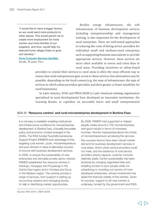 Chapter 6 Creating opportunities in the rural non-farm economy 205 
hand, this sort of job often does not lead to the hoped-for economic empowerment 
of poor rural people, but rather involves them in low-security, unstable, poorly paid 
and sometimes hazardous activities.338 Enforcing labour standards can be part of 
the solution to this problem. However, a proper balance needs to be sought in 
context between enforcing standards – which reduce risks for workers but may 
increase costs for employers – and providing incentives to employers that offset 
increased costs (e.g. by increasing workers’ skills and performance). This in turn 
often requires innovative forms of collaboration among governments, the private 
sector, NGOs and organizations of poor rural people. Labour standard enforcement 
also needs to be tailored to avoid exclusionary effects. For instance, a study of the 
impact of the Ethical Trading Initiative’s codes of labour practice on workers in a 
number of value chains in Costa Rica, India, South Africa, the United Kingdom and 
Viet Nam showed that regular and permanent workers (few of whom were women) 
were most likely to benefit, while casual and migrant women workers were less aware 
of their rights, less in a position to claim them and vulnerable to abuse and 
poverty.339 An exclusive focus on labour standard enforcement as a tool to reduce 
risks and improve employment opportunities 
for poor rural people can also have negative 
externalities. For instance, if standard enforcement 
concentrates in urban areas and/or on large firms, 
these may respond by subcontracting to smaller 
firms, notably rural, which may face less pressure 
to comply, and these may in turn rely largely on 
informal and casual labour – simply exporting the 
problem to less easily monitored firms and more 
poorly connected areas. 
There are cases in which informally employed 
workers have achieved protection or successfully 
negotiated contracts that improve the quality of 
their employment. The case of the Indian Self 
Employed Women’s Association is a much quoted 
case of relative success, which indicates the 
importance of organizing among informal workers 
to negotiate better working conditions with 
employers. NGOs and other intermediaries – 
including donors – can play supportive roles in 
helping strengthen collective capabilities and in 
reducing costs and providing incentives for better 
interaction between workers and employers. Both 
are critical, if access to employment opportunities is 
Manantane Babay describes how one 
villager managed to make the transition 
from pulling rickshaws to buying them, 
then selling them or renting them out, 
gradually accumulating more funds – all 
of which he spent on buying livestock. 
“What he did first was go to Majunga 
and pull a rickshaw – indeed he did 
have a few cattle with his father but 
not many. So he pulled a rickshaw 
and he had no problems, and his 
income was steady. So he purchased 
rickshaws until [he had] many, then he 
sold off all of them and came home to 
purchase cattle. He then returned 
again and purchased a rickshaw for 
renting out, then he returned again 
and purchased cattle. His cattle 
increased in number, as did his sheep 
and goats.” 
Manantane Babay, 
male, 19 years, Madagascar 
  
 