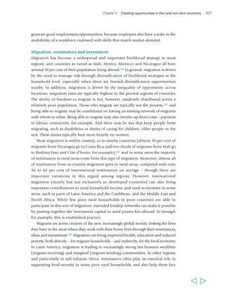 210 Rural Poverty Report 2011 
migration can be very damaging and contribute to the intergenerational 
transmission of poverty. However, in some cases it may lead to better education 
opportunities thanks to increased household income – as has sometimes been found 
to be the case for young seasonal migrants in parts of Asia.345 Migrants may also be 
subject to abuse and harassment in their host regions, and they often face prejudice 
and discrimination. 
Circular (or temporary) migration either within-country or to a neighbouring 
country is especially accessible to poor rural people, and it is often the kind of 
migration that fuels local economic growth. In China, internal migration – especially 
of young, low-skilled rural labour to coastal, export-processing industrial cities – has 
been a major factor feeding rapid economic growth in the past couple of decades. 
Internal migration in the country has grown dramatically in this period of time, but 
much of it has a circular character, as rural migrants retain strong links to their 
families, and as there are inequalities in citizenship entitlements between rural 
migrants and urban populations.346 In South Asia, low-skilled migrants dominate 
seasonal labour flows, mostly from agriculturally backward and poor areas to 
increasingly urban centres, industrial zones and coastal areas. High-productivity 
agricultural areas continue to be important destinations, but more migrants are opting 
for non-farm employment because of greater returns. Unlike in East and South East 
Asia, people with limited education dominate seasonal labour flows, and they mostly 
find employment in the informal sector. In sub-Saharan Africa, high rates of internal 
migration have a long history in many countries, with regional migration occurring 
from countries with limited local work opportunities, especially in the Sahel. Even in 
the Middle East and North Africa, internal movements are often more significant than 
international movements. 
There are a range of experiences of migrant support programmes from which 
policymakers can draw to design initiatives to make migration (notably internal 
migration) more beneficial for poor rural people and to reduce the attached risks. 
Migrant support initiatives have typically focused on providing migrants with 
information and other kinds of practical support. For instance, the NGO 
Tenaganita in Malaysia undertakes research, advocacy and action to prevent, solve 
and address abuses of migrants and refugees. In India, the United Kingdom’s 
Department for International Development (DFID)-funded Migrant Labour 
Support Programme provides information on wages, rights and work availability 
to migrants from poor parts of western India. The Aajeevika Bureau and Disha 
Foundation have set up migrant support projects offering skills enhancement 
training in Rajasthan and help in accessing government schemes in Maharashtra; 
both have succeeded in raising the profile of migrant workers and their problems 
in policy discussions at the state and national level. There are also initiatives that 
have sought to involve policymakers and relevant agencies in better supporting 
  
 