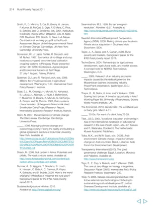 _____. 2009. Africa development indicators 
2008/2009. Youth and employment in Africa: 
The potential, the problem, the promise. 
Washington, D.C.: World Bank. 
_____. 2010. An interview with Julia Bucknall: 
A 5 year retrospective on water issues in MENA. 
MNA knowledge and learning, Fast Brief No. 44. 
Washington, D.C.: World Bank. 
_____. 2010a. Africa’s development in a changing 
climate. Key policy advice from World development 
report 2010 and Making development climate 
resilient: A World Bank strategy for Sub-Saharan 
Africa. Washington, D.C.: World Bank. 
_____. 2010b. World development report 2010: 
Development and climate change. Washington, 
D.C.: World Bank. 
_____. 2010c. Africa development indicators 2010. 
Silent and lethal: How quiet corruption undermines 
Africa’s development efforts. Washington, D.C.: 
World Bank. 
_____. 2010d. Africa’s pulse. An analysis of trends 
shaping Africa’s economic future. Office of the World 
Bank Chief Economist for the Africa Region. 
Washington, D.C.: World Bank. 
_____. (various dates) Rural investment climate 
surveys at: 
http://web.worldbank.org/WBSITE/EXTERNAL/TOPI 
CS/EXTARD/0,,contentMDK:21349653~pagePK:21 
0058~piPK:210062~theSitePK:336682,00.html 
World Bank, Food and Agriculture Organization 
of the United Nations (FAO) and International Fund 
for Agricultural Development (IFAD). 2008. Gender 
in agriculture sourcebook. Washington, D.C.: 
World Bank. 
_____. 2009. Improving food security in Arab countries. 
Washington, D.C.: World Bank. 
World Food Programme (WFP). 2009. Climate change 
and hunger: Responding to the challenge. Rome: WFP. 
World Health Organization (WHO). 2008. Global 
database on child growth and malnutrition: India. 
Available at: 
http://www.who.int/nutgrowthdb/database/countries 
/ind/en/ 
_____. 2008a. The world health report 2008. 
Geneva: WHO. 
_____. 2010. World health statistics. Geneva: WHO. 
Worldwide Governance Indicators, 1996-2008, at: 
http://info.worldbank.org/governance/wgi/index.asp 
Sources 317 
World Resources Institute (WRI). 2005. Millennium 
ecosystem assessment. Ecosystems and human 
well-being: Wetlands and water synthesis. 
Washington, D.C.: WRI. 
Wright, G. 1999. A critical review of savings services in 
Africa and elsewhere. Nairobi: Microsave. 
  
 
