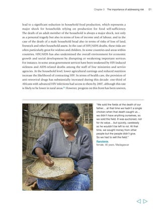 Chapter 3 The importance of addressing risk 83 
them. In South Asia, dowries can be prohibitively expensive, pushing households heavily 
into debt. In a study conducted in Bangladesh, the costs of dowries and marriage 
ceremonies were the second biggest source of impoverishment after ill health (box 2). 
Natural resource-related risks 
Natural resource degradation and climate change. Across large parts of the 
developing world, the natural resources from which poor rural populations derive 
their livelihoods are being degraded or becoming increasingly scarce. As much as 
5 to 10 million hectares of agricultural land are lost each year to severe degradation84 
through overuse, poor land management or soil nutrient mining. This not only has 
a direct negative impact on agricultural productivity, making farming a more 
hazardous activity, it also leaves the land more vulnerable to extreme weather patterns. 
Almost one-third of the rural populations of developing countries – and a 
significantly higher proportion of the poor rural population – live in less-favoured 
marginal areas, many of which are either hillside or mountainous regions, or arid 
and semi-arid drylands. Many of these lands are environmentally fragile, and their 
soils, vegetation and landscapes are easily eroded. Population growth combined with 
extreme poverty pushes people into more marginal areas, and compels them to 
overuse the fragile resource base; the results include deforestation, soil erosion, 
desertification and reduced recharge of aquifers. As a result, resource degradation 
represents an increasing risk factor for many poor households. 
Extreme weather events and climate change can be considered ‘risk multipliers’ in 
relation to natural resource degradation, as they exacerbate the fragility of the natural 
resource base – particularly in environments prone to degradation and desertification, 
in areas of widespread or intense water stress and wherever poverty undermines the 
capacity of poor rural people to take the needed preventative steps. Many people already 
have to cope with increased climate variability. As temperatures increase in the longer 
term, entire farming systems will have to change, in some cases radically. Poor rural 
people everywhere will be affected by climate change, yet certain groups are likely to face 
particular threats (e.g. women because of their roles as primary producers of food and 
collectors of fuel and water in most developing countries, and indigenous peoples 
because of their high dependence on the natural resource base). Everywhere, tomorrow’s 
rural generations will be particularly affected by a worsening risk environment because 
of the combination of natural resource degradation and climate change. 
Climate variability and extremes have long been a major source of disaster-related 
food insecurity, which also affects poor rural people. Climate change is increasing 
the scale and incidence of extreme weather events such as droughts, floods and 
cyclones, which have increased significantly during the 1990s and 2000s (figure 9). 
Between 1991 and 2005, the number of people in developing countries killed by 
these events, as well as by the landslides that result from heavy rain on unprotected 
A change of 
climate in 
Mongolia 
  
 