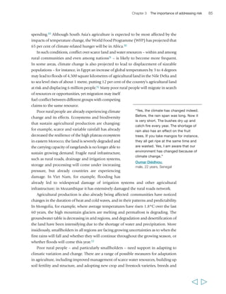 make available telemetric rain gauges and phones in disaster-prone areas. These allow 
farmers to phone in rain gauge readings to the Observatory, which can in turn use the 
phones for early storm warnings to farmers.95 In Bangladesh, IFAD is working with 
the government to support the construction of embankments, polders, cyclone 
shelters and killas – raised land where livestock can be brought in times of floods. 
Across the world, there are examples of rural municipalities, community-based 
associations and other organizations working together to strengthen disaster 
preparedness capacity. 
Overall, mitigating and better managing risks related to climate variation and 
change in a context of natural resource degradation and growing scarcities requires 
four types of measures. The first is mainstreaming risk management as a core element 
of sectoral policies – notably agriculture (see chapter 5). Second, there is a need for 
informed decision-making that takes into account scientific evidence, the knowledge 
and experiences of rural people themselves, and best practices in terms of response. 
Third, the overall environment of rural areas needs to be improved to be less exposed 
to risk and more resilient to climate-related shocks. And fourth, there is a need to 
build the individual and collective capacity of rural 
people and of local governance institutions to 
enable them to strengthen the resilience of local 
production systems, and to better prepare for, and 
more effectively respond to, shocks. 
Land tenure insecurity. For hundreds of millions 
of rural people depending on agriculture, livestock 
production or forestry, secure access to productive 
land – including the water and other natural resources 
on it – is critical. Weak access and insecure tenure are 
key risk factors that have a direct impact on people’s 
willingness and capacity to invest in their farming 
practices and on the productivity and sustainability 
of these practices. 
Land dispossession of smallholder producers, 
pastoralists, indigenous peoples and other rural 
communities has been a continuous process over 
centuries. Yet the new attractiveness of agriculture 
resulting from higher commodity prices and 
subsidies for biofuel production are leading to 
increases in domestic and transnational demand for 
agricultural land, bringing new risks for poor rural 
people. Increased demand for land from other 
sectors, such as tourism, mining, timber and carbon 
Chapter 3 The importance of addressing risk 87 
“We are not using the forests in an 
adequate and proper way; we cut down 
trees and burn our woods every day, we 
are destroying nature… What future can 
we expect that way? Within some years 
we won’t even have air to breathe, or 
water to drink, and you know that… if 
there is no water everything will die… 
Climate changes are occurring because 
of our activities, we are causing that to 
happen, so the weather is not the same 
as it used to be before, now it gets sunny 
and rainy alternatively, and the seasons 
don’t follow one another orderly, so the 
crops get spoiled… Firstly, we should 
receive some guidance… so people 
would become aware about the 
damages. People should know what they 
can do; and then we should set goals 
and put them into effect; for instance, we 
could sow plants and reforest…” 
Eliany Portocarrero Novoa, 
female, 15 years, Peru 
  
 