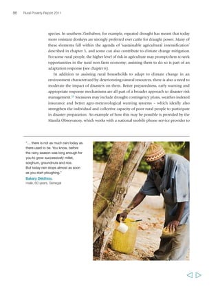 88 Rural Poverty Report 2011 
sequestration, compounds the problem. The amount of land under negotiation for 
acquisition or leasing by foreign investors is unknown, though preliminary estimates 
range from 15 to 20 million hectares.96Most of the land being considered is in Africa, 
Latin America and certain parts of Asia. Emerging evidence suggests that many 
reported land deals have not materialized, and for many of those that have, only a 
small portion of the land acquired (sometimes less than 10 per cent) is actually being 
exploited. In addition, much of the research done to date has focused on acquisitions 
of greater than 1,000 hectares or even 5,000 hectares, which ignores a large number 
of smaller acquisitions. Research has also focused on acquisitions by foreigners, even 
though in certain countries acquisitions by domestic investors are more significant in 
contributing to land concentration and growing inequalities. 
There is still little information on the impacts that realized land deals have had on 
the livelihoods of rural communities in the affected countries – whether negative or 
  
BOX 3 Promoting good land governance and responsible investment in agriculture 
Two recent international initiatives focus on 
promoting good land governance and responsible 
investment in agriculture. The first is the process 
of developing Voluntary guidelines for responsible 
governance of tenure of land and other natural 
resources. Initiated and facilitated by FAO, with 
the support of a wide range of stakeholders 
including IFAD, the guidelines aim to be of value 
to governments, international development 
organizations and other stakeholders. The 
guidelines process is relatively advanced, and 
it is expected that they will be endorsed by 
government representatives in 2011. The second 
is the process for developing Principles for 
responsible agricultural investment being facilitated 
by the World Bank, FAO, IFAD and the United 
Nations Conference on Trade and Development. 
A draft set of principles has been developed, and 
preliminary consultations have begun. As with the 
guidelines, the principles aim to give guidance 
and a framework for dialogue among private 
investors, governments, intergovernmental 
organizations and civil society organizations. They 
could become a common reference framework, 
but there are no plans for submitting them for 
formal approval by governments or other bodies. 
Both initiatives have sought to address a range 
of issues concerning land governance and 
investments. These include the critical issue of 
large-scale foreign land acquisitions in developing 
countries, the need to protect the rights of rural 
communities against all forms of land grabbing, 
and other issues including corruption, 
transparency, accountability of land governance 
and affordability of land access. Both initiatives 
support the view that responsible investment in 
agriculture is about promoting sustainable 
agriculture, reducing poverty and meeting the 
world’s food needs, particularly the food needs 
of the rural poor in developing countries. 
Although different in nature, both initiatives 
recognize that mandatory international regulations 
on land governance are difficult and slow to 
negotiate and often difficult to enforce. Voluntary 
frameworks can be developed with greater 
multistakeholder engagement in a relatively short 
space of time and, hopefully, with stronger 
content. While neither the guidelines nor the 
principles are enforceable, they can mobilize 
support against bad practices and for good 
practices. They can also draw on or refer to 
existing treaties, laws and codes for enforcement. 
 