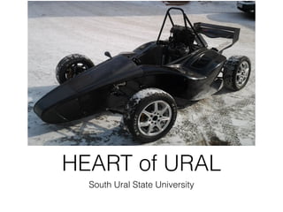 HEART of URAL 
South Ural State University 
 