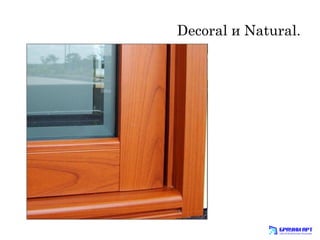Decoral  Natural.
 